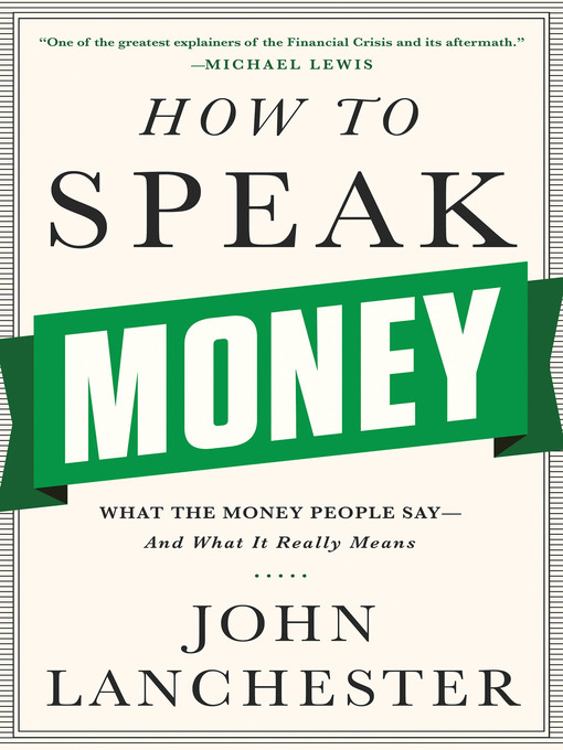 Title details for How to Speak Money by John Lanchester - Available